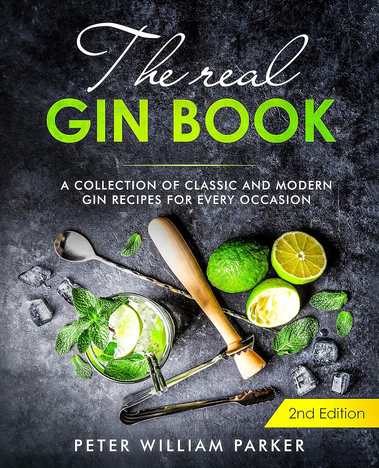 The Real Gin Book A Collection of Classic and Modern Gin