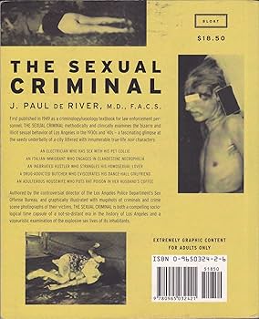 The Sexual Criminal: A Psychoanalytical Study De River， J. Paul; King， Brian The Sexual Criminal: Amazon.co.uk: River, J.Paul De