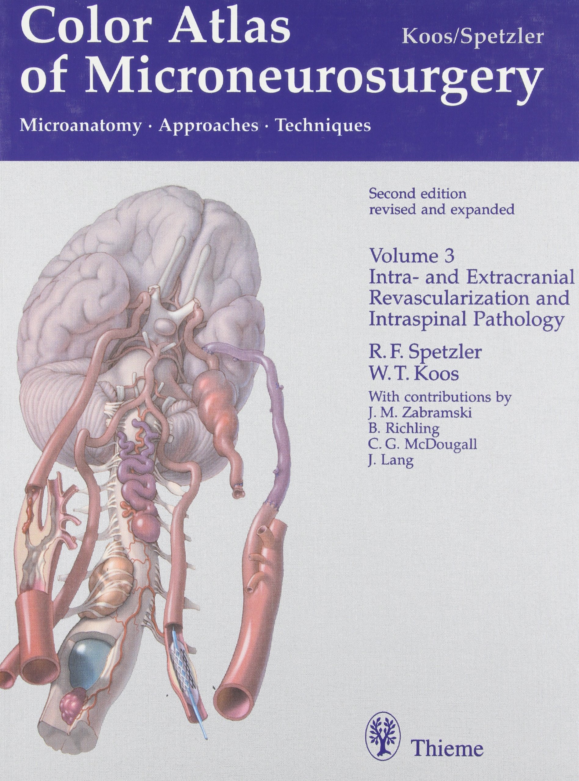 Color Atlas of Microneurosurgery, Volume 3: Microanatomy. Approaches. Techniques; Intra- And Extracranial Revascularization and Intraspinal Pathology