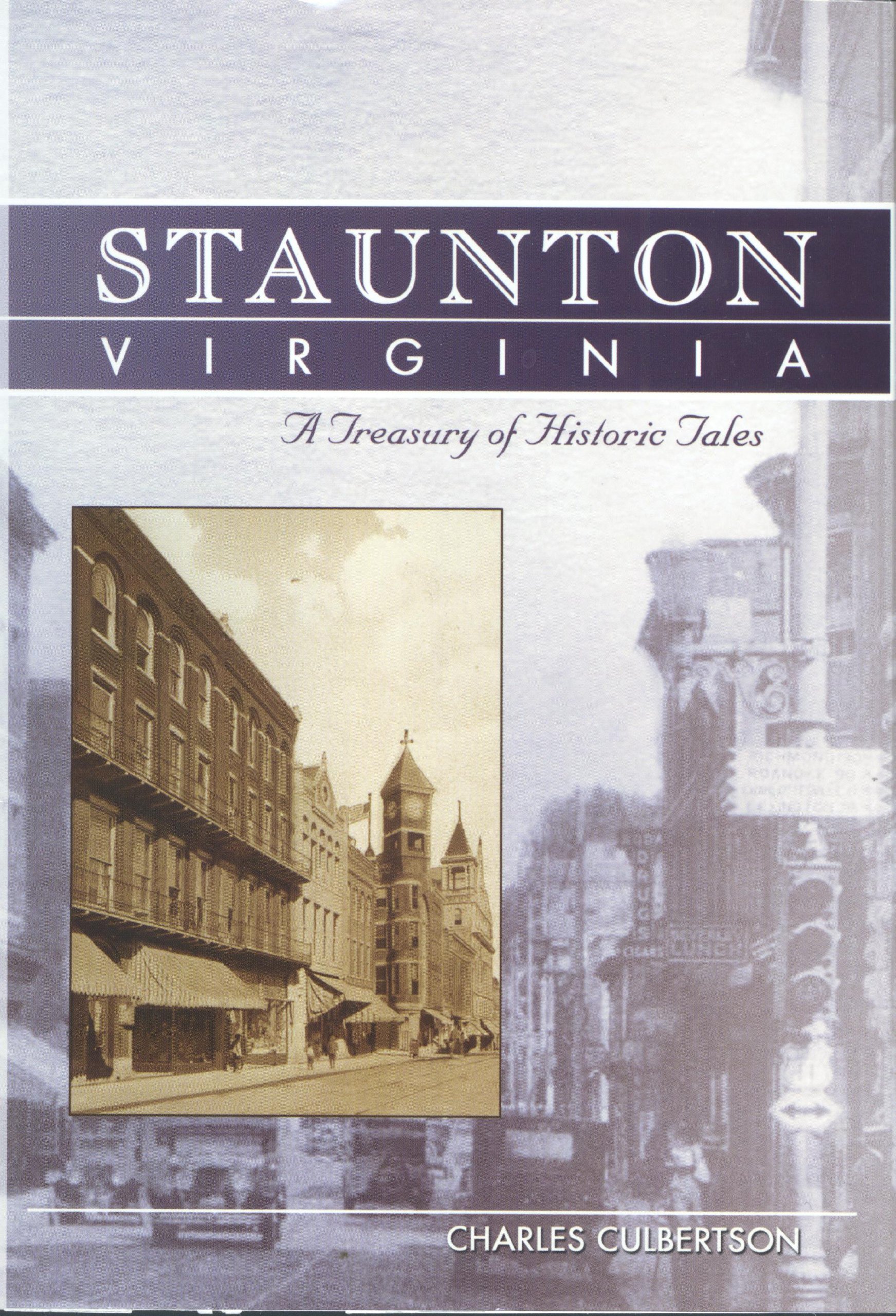 Staunton, Virginia: A Treasury of Historic Tales