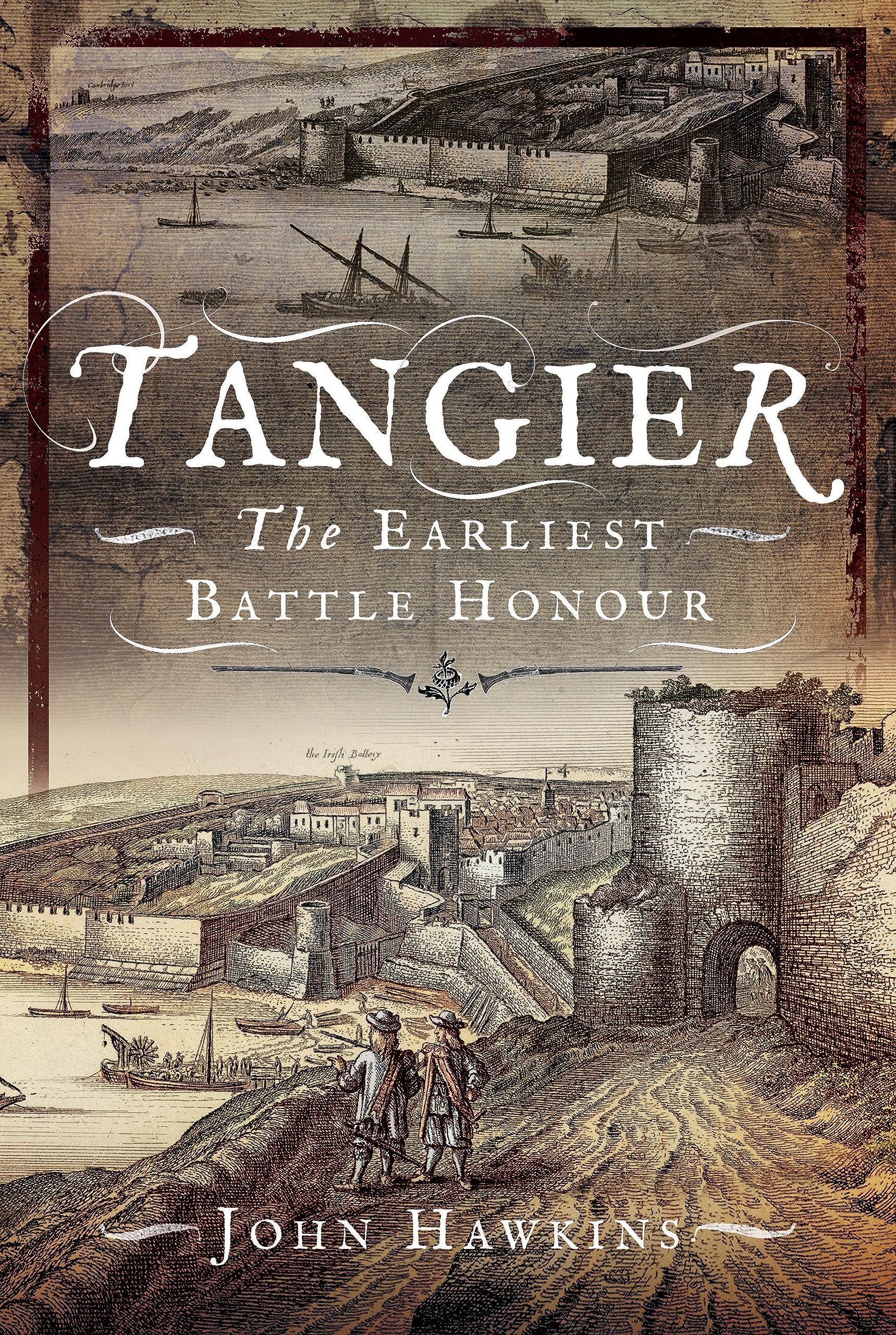 TANGIERThe Earliest Battle Honour
