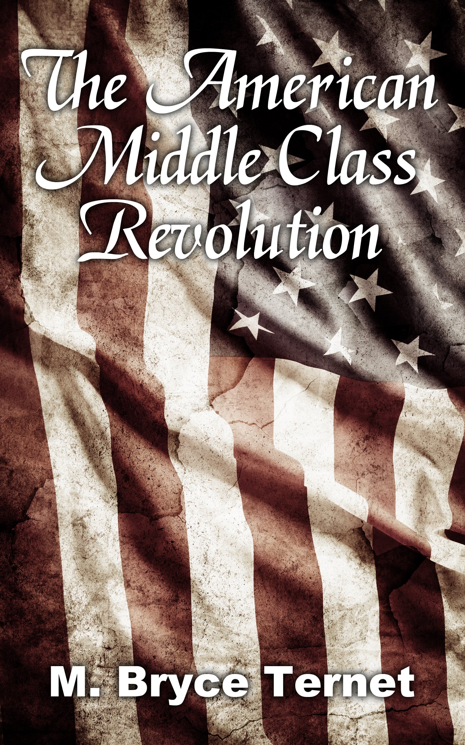 The American Middle Class Revolution