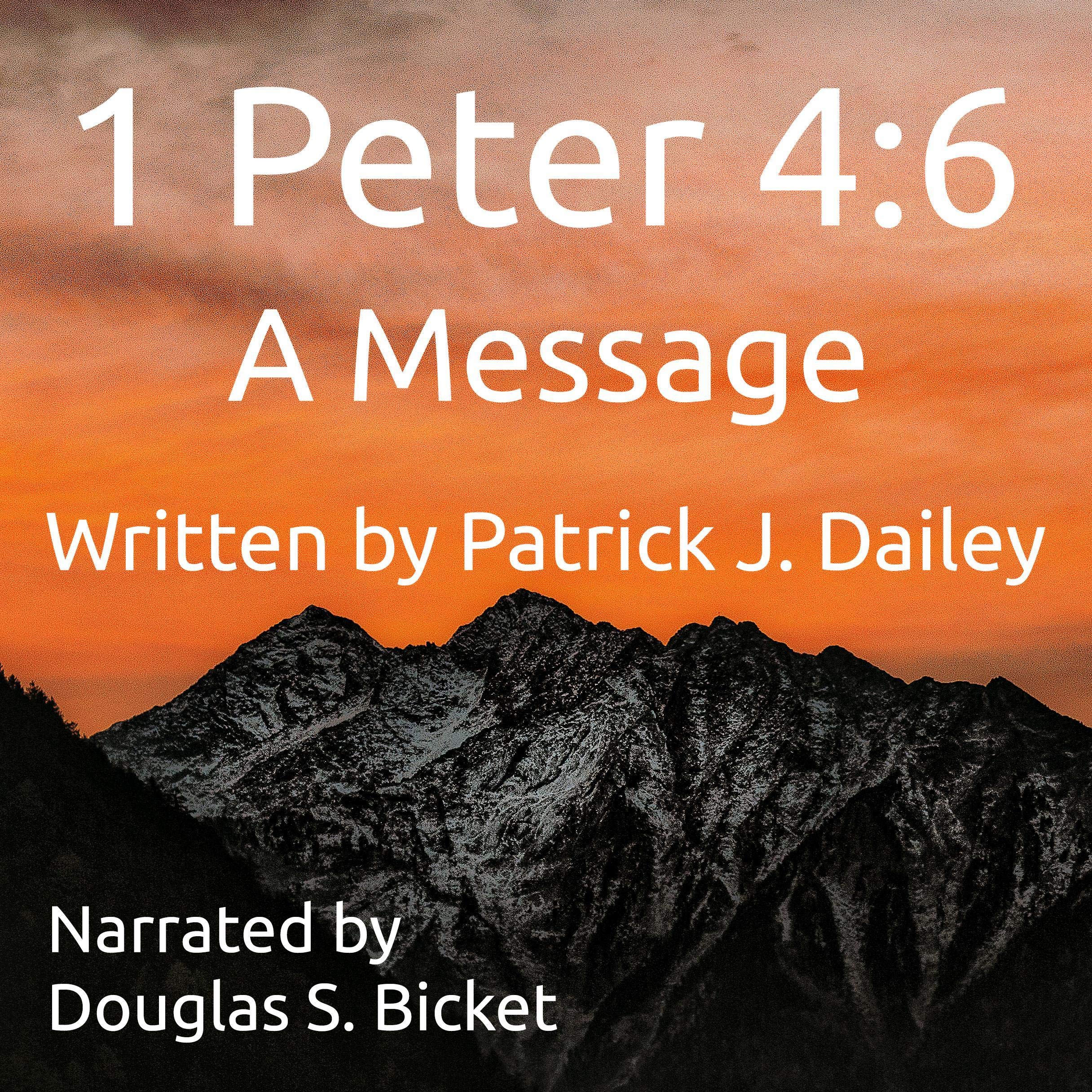 1 Peter 4:6: A Message
