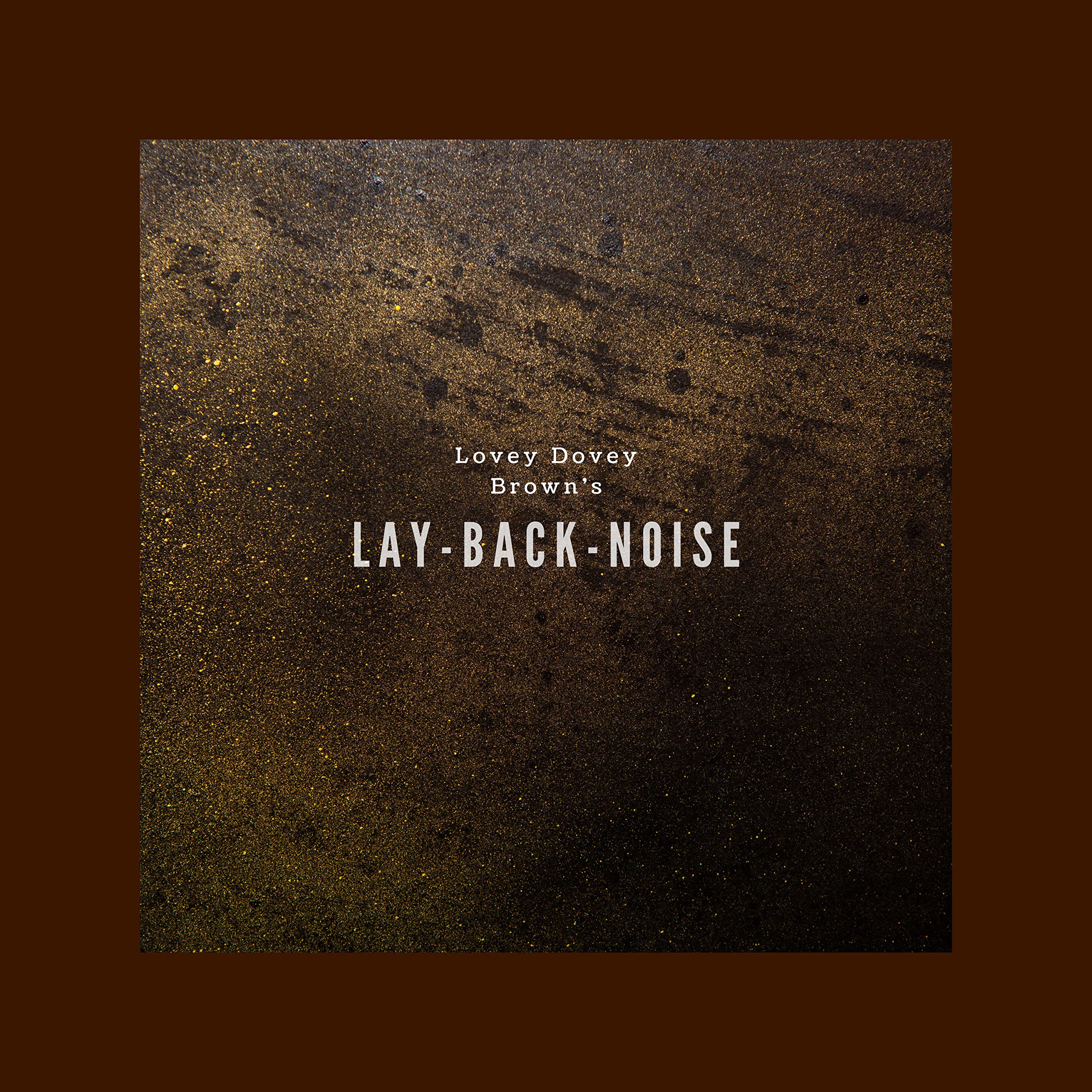 Lovey Dovey Brown