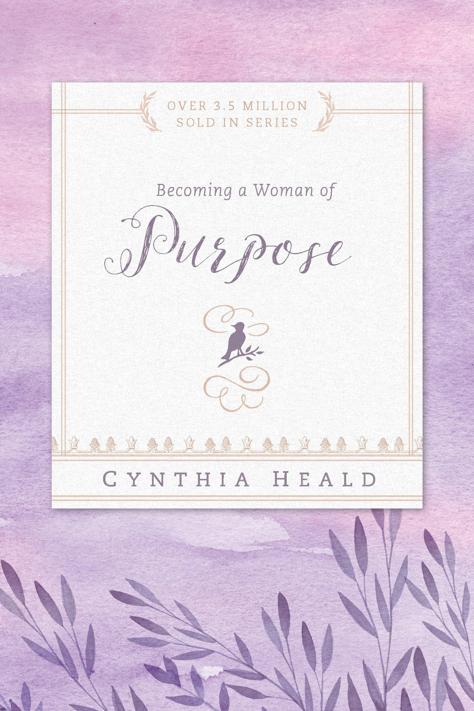 Becoming a Woman of Purpose (Bible Studies: Becoming a Woman Book 3)