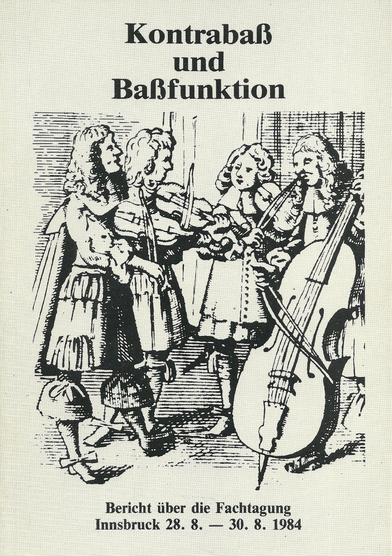 Kontrabass und Bassfunktion: Bericht über die Fachtagung in Innsbruck vom 28.8.-30.8.1984 (Innsbrucker Beiträge zur Musikwissenschaft)