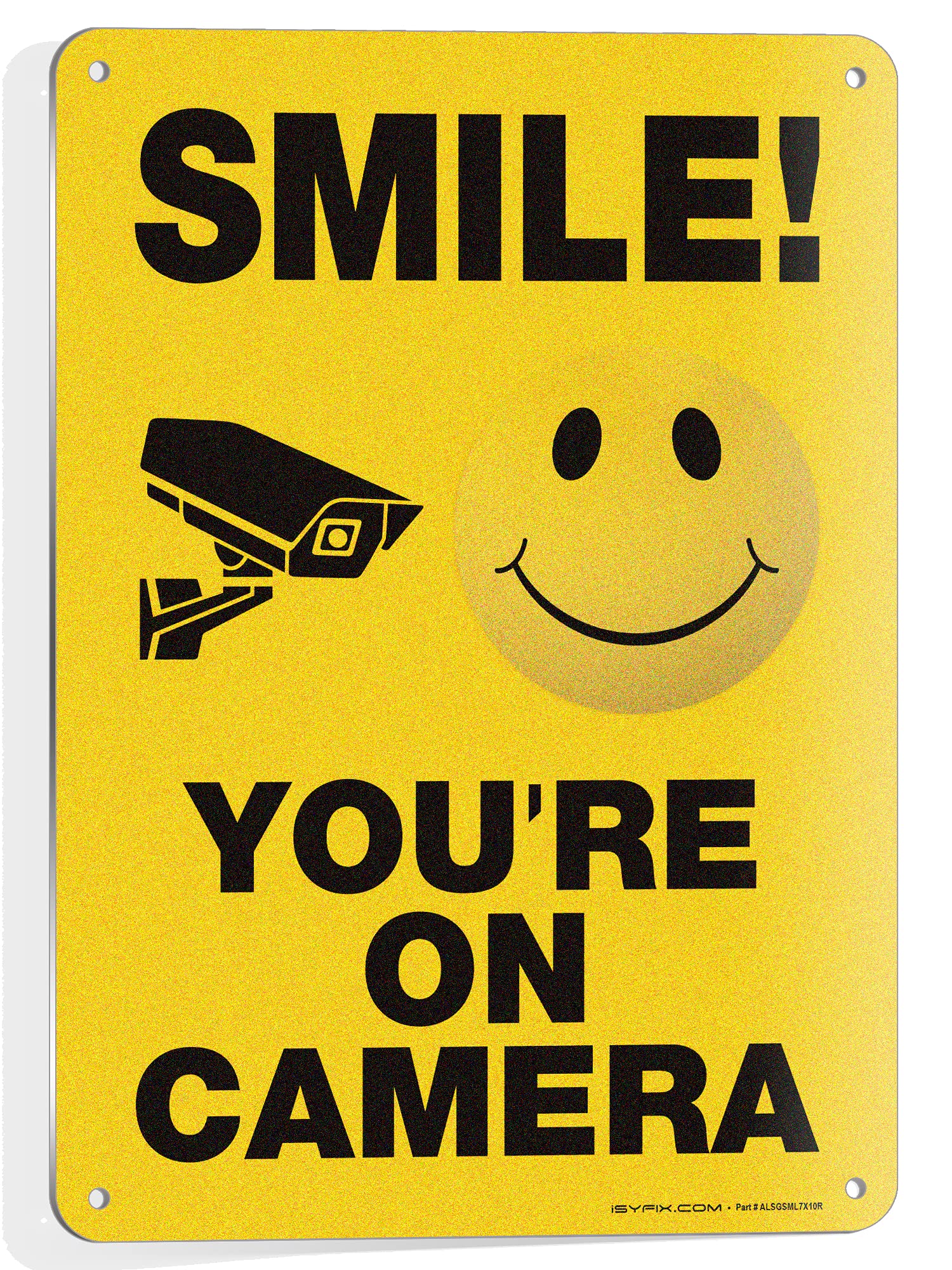 iSYFIX Smile You're on Camera Reflective Signs for Business – 1 Pack 7x10 Inch – 100% Rust Free .040 Aluminum Sign, Laminated for UV, Weather, Fade