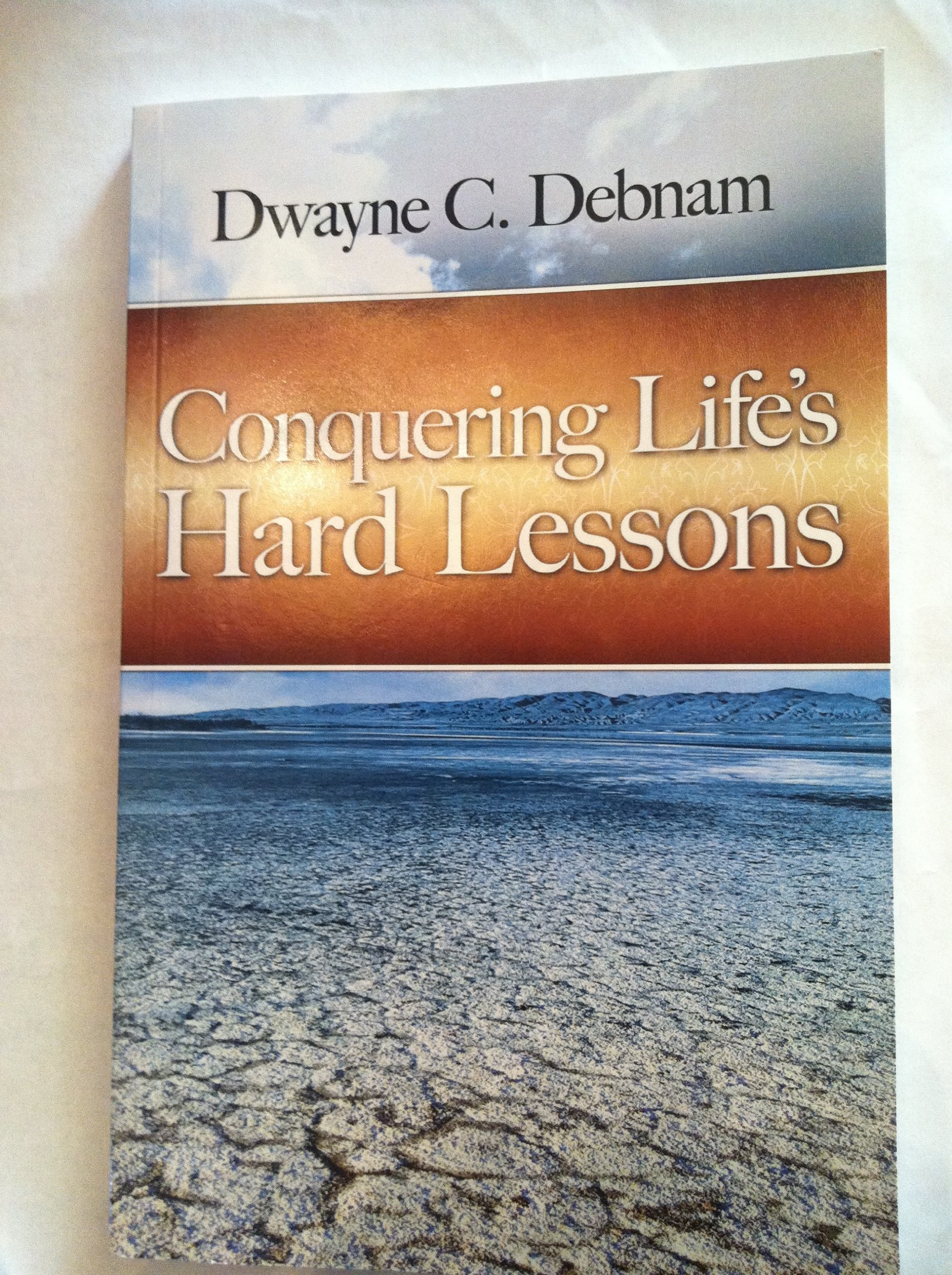 Conquering Life's Hard Lessons