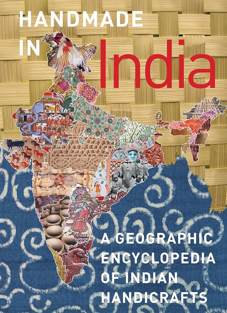 Handmade in India: A Geographic Encyclopedia of India