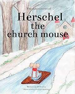 The Adventures of Herschel the Church Mouse