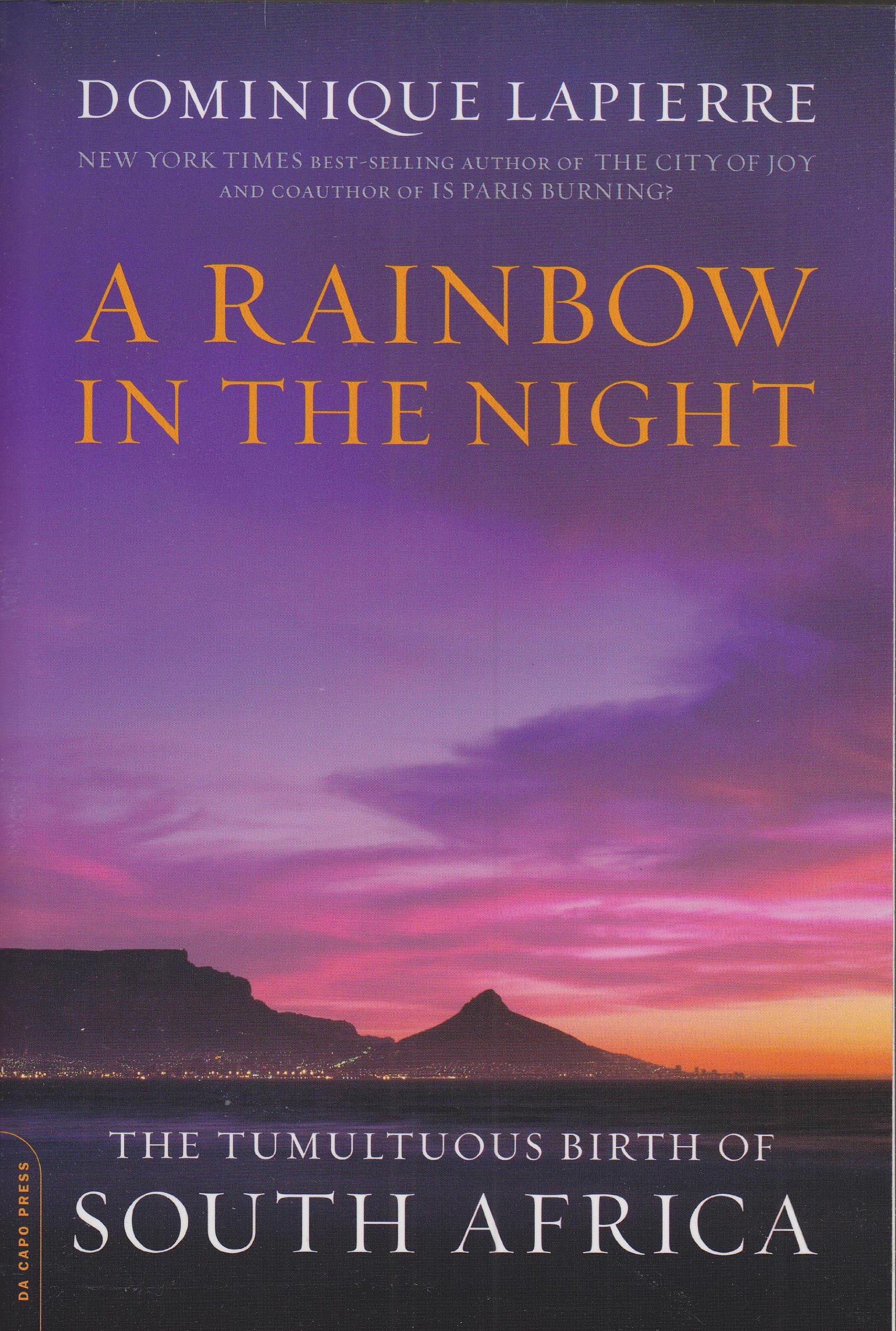 A Rainbow in the Night: The Tumultuous Birth of South Africa Paperback – Special Edition, 3 November 2009