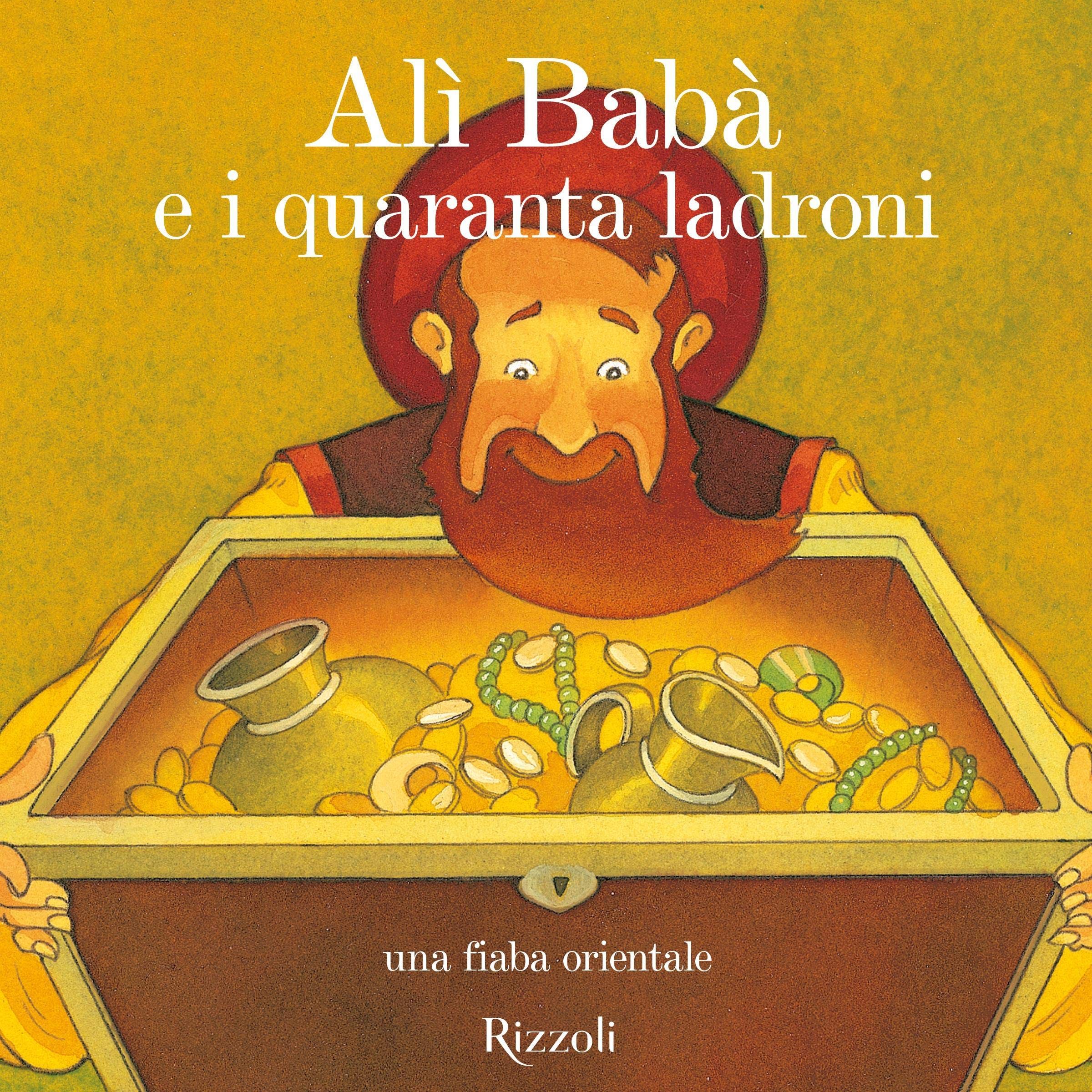 Alì Babà e i quaranta ladroni: Fiabe per andare a nanna