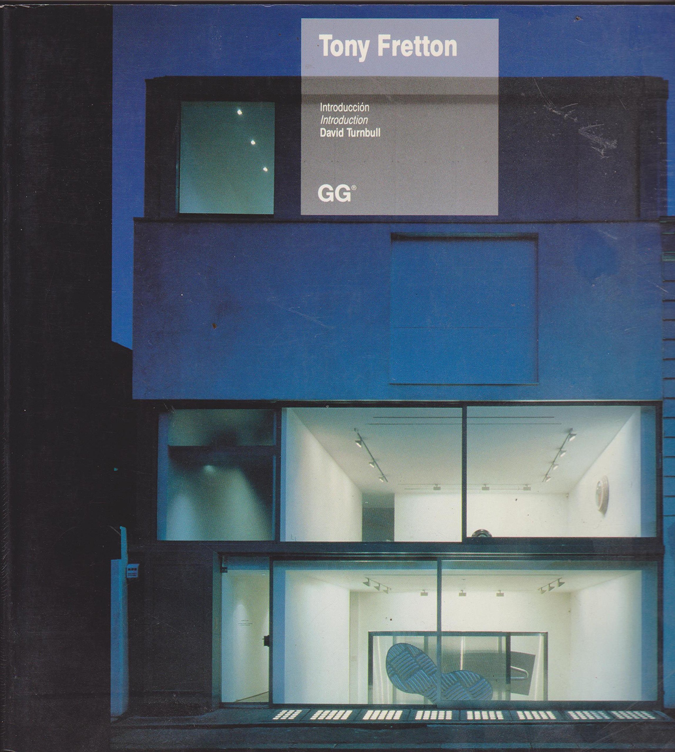 Tony Fretton: Conversacion Con David Turnbull monographie bilingue