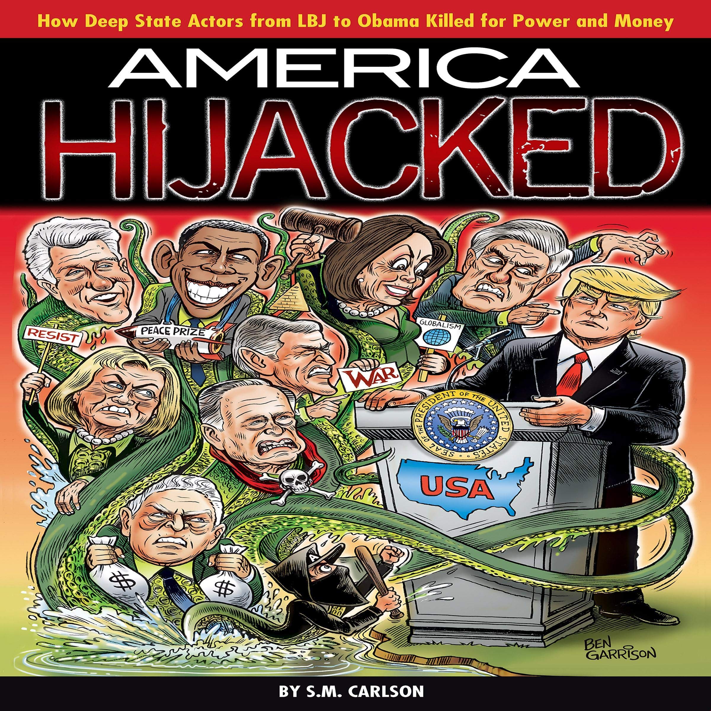 Cover art for America Hijacked: How Deep State Actors from LBJ to Obama Killed for Power and Money