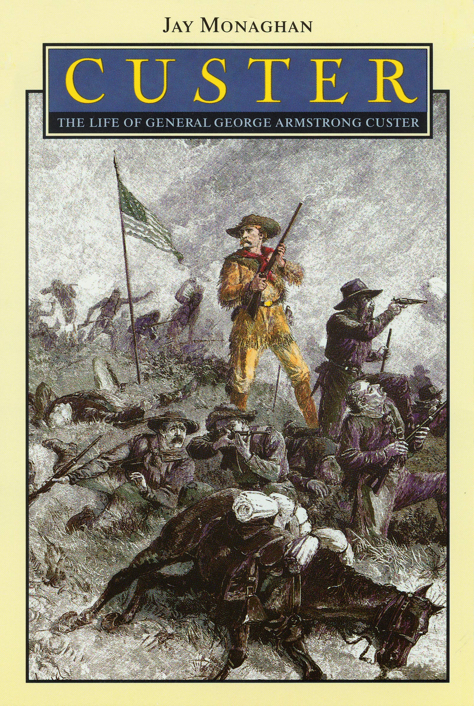 Custer: The Life of General George Armstrong Custer (Bison Book S)