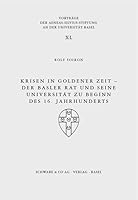 Krisen in Goldener Zeit: Der Basler Rat Und Seine Universitat Zu Beginn Des 16. Jahrhunderts 3796519970 Book Cover