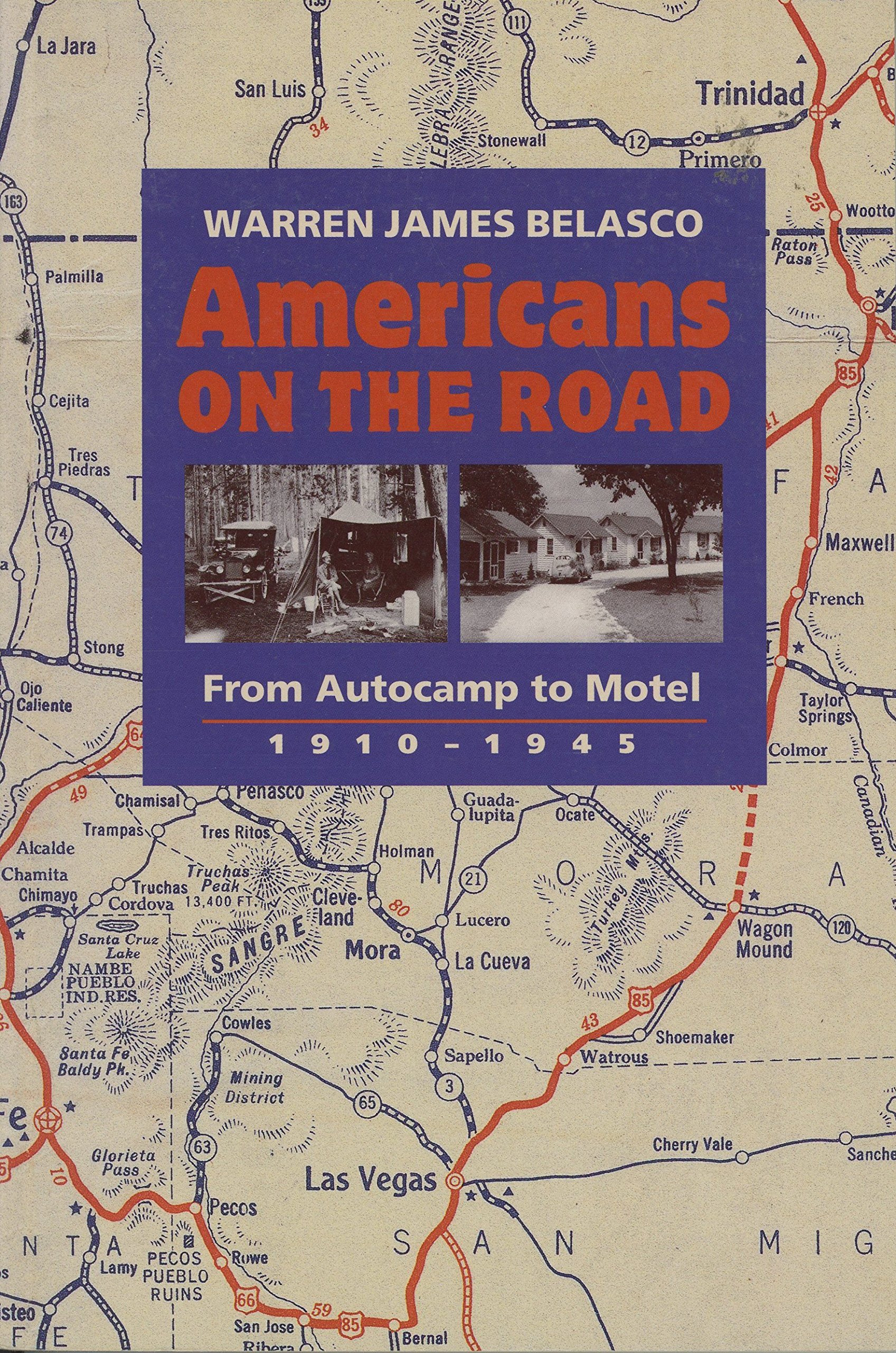 Americans on the Road: From Autocamp to Motel, 1910-1945