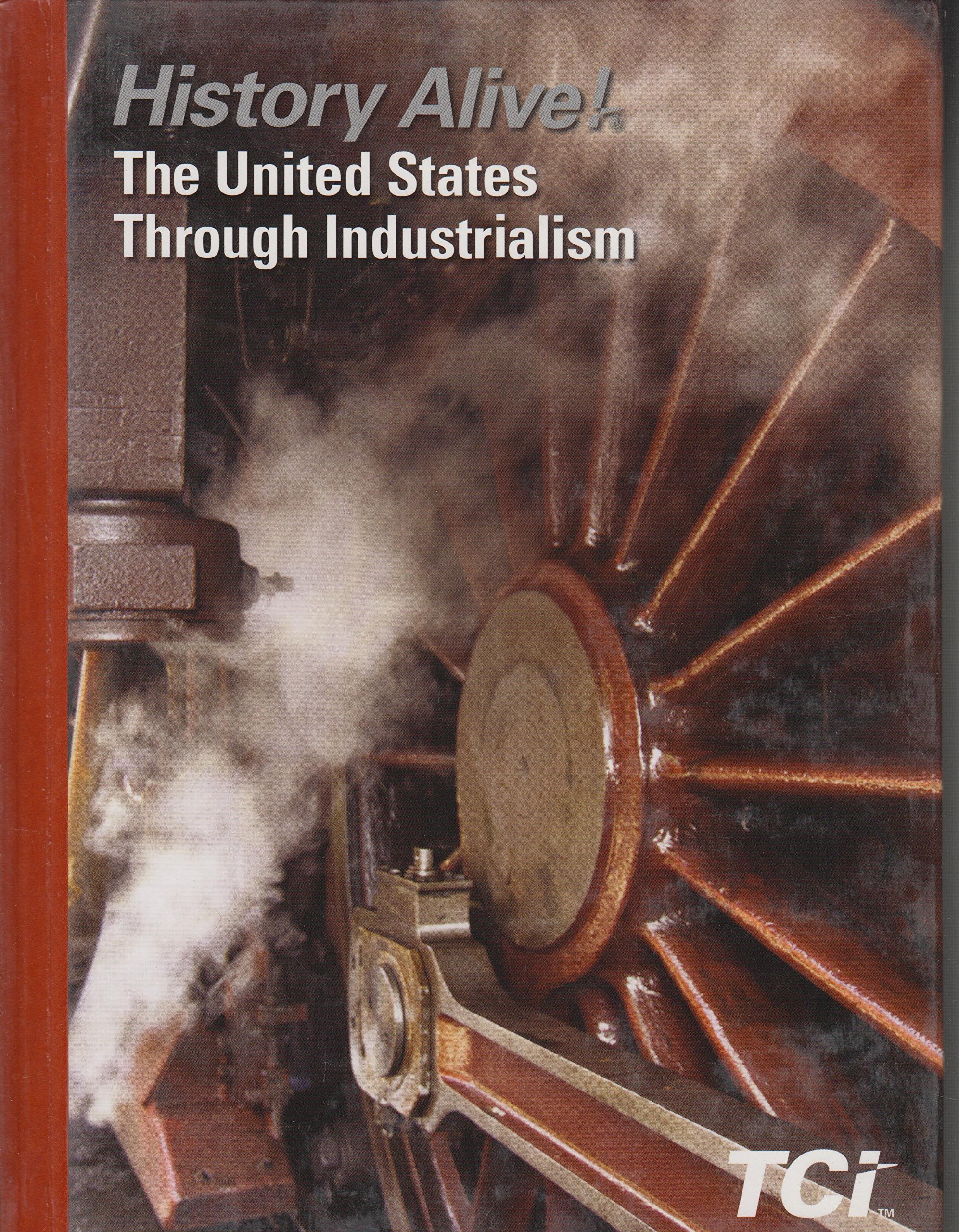 History alive! the united states through industrialim