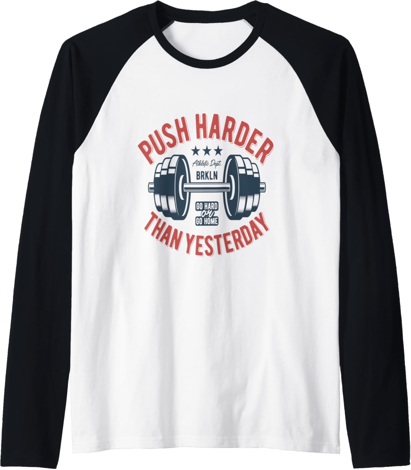 Push harder than yesterday-men women workout shirt Raglan Baseball Tee