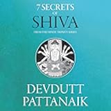 7 Secrets of Shiva: The Hindu Trinity Series