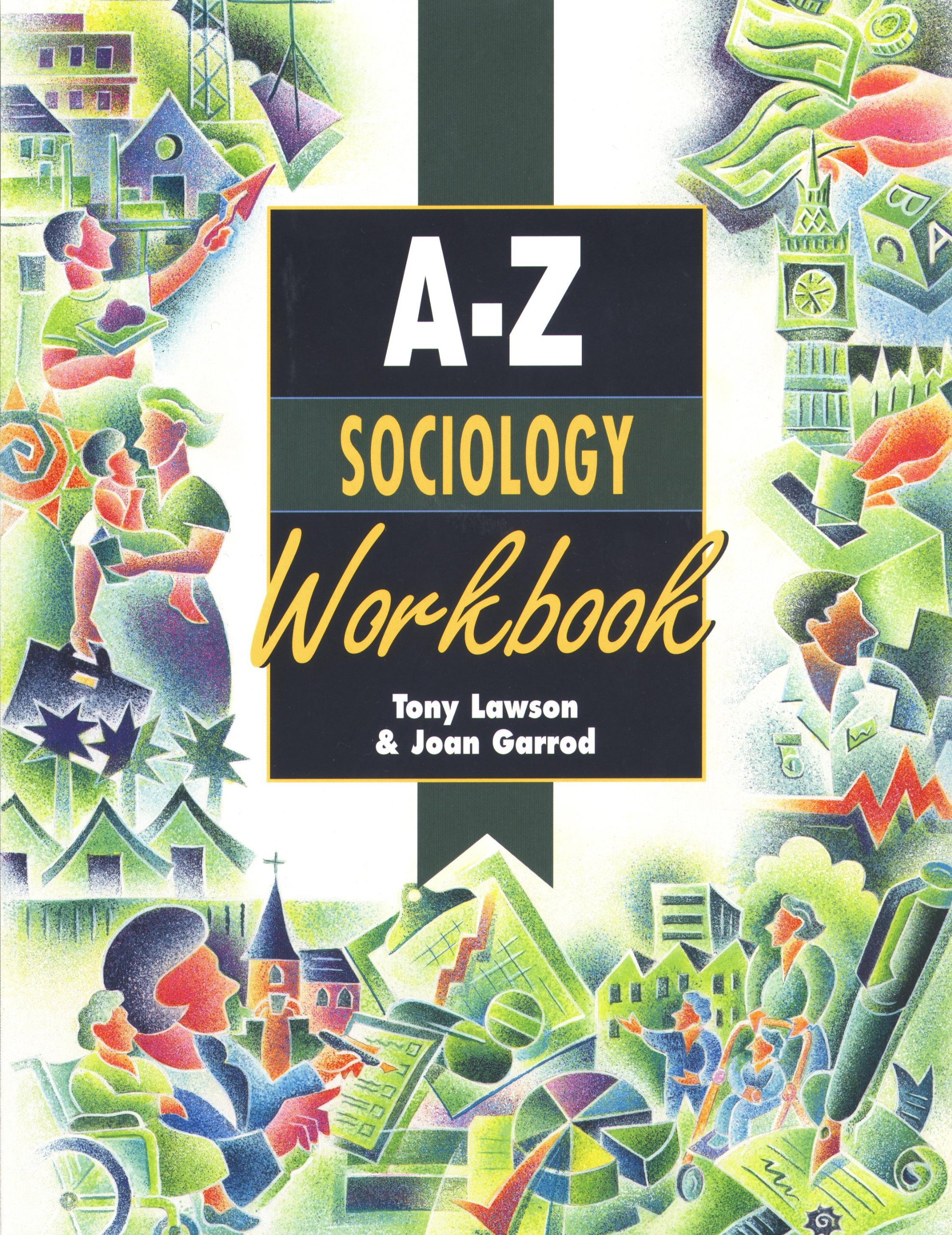 A-Z Sociology WORKBOOK (Complete A-Z)