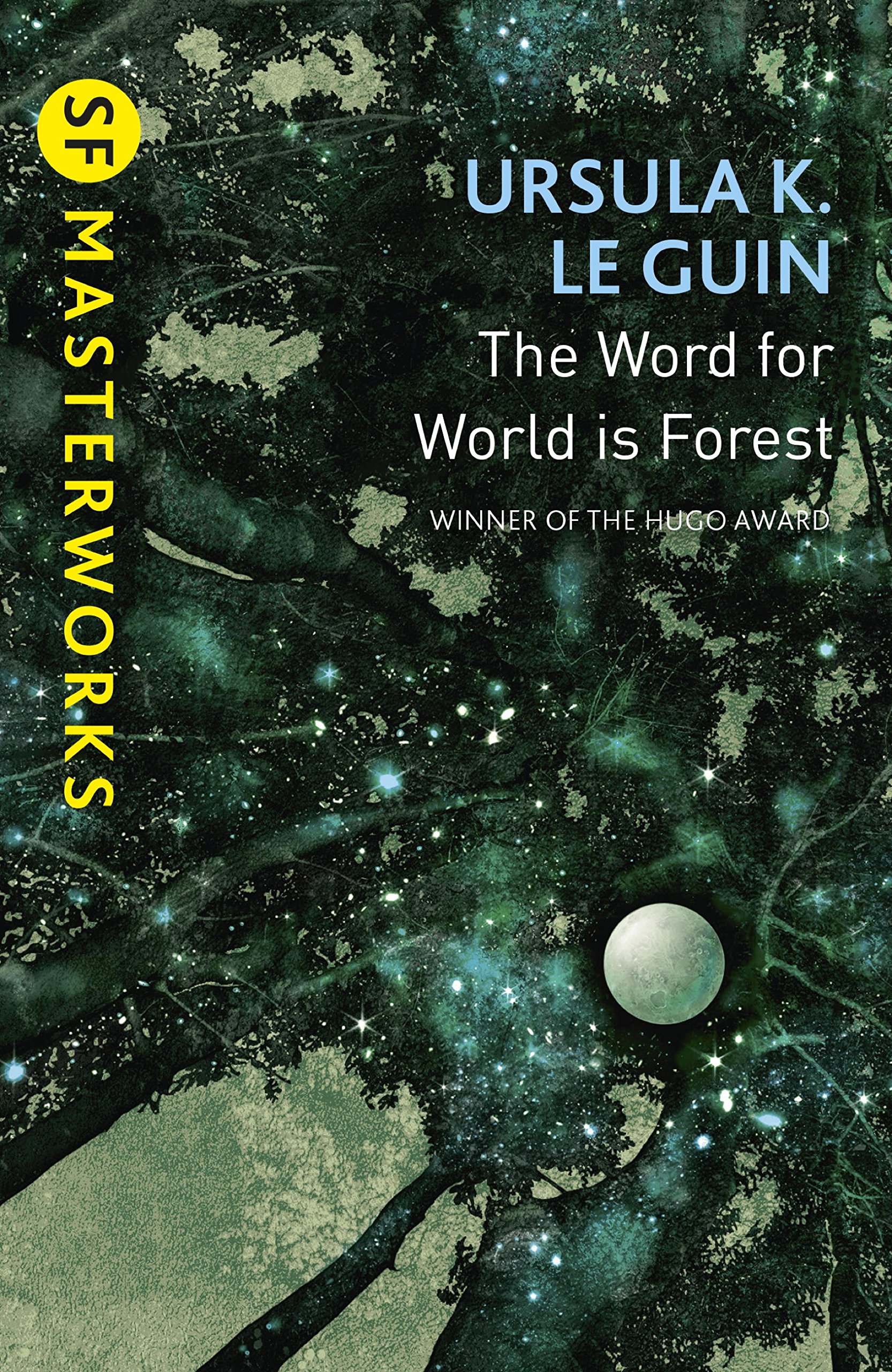 The Word for World is Forest: The Best of the SF Masterworks