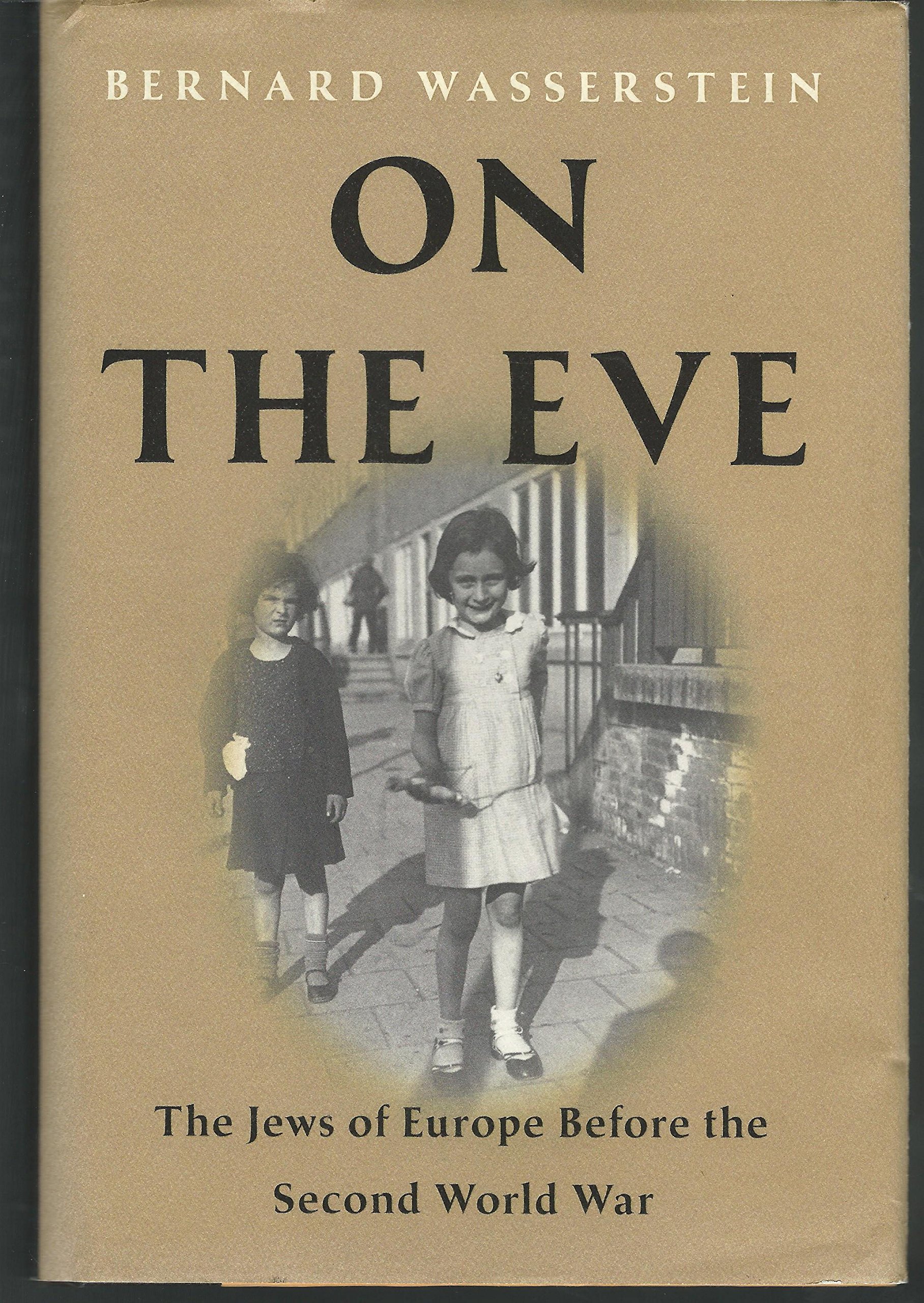 On the Eve: The Jews of Europe Before the Second World War