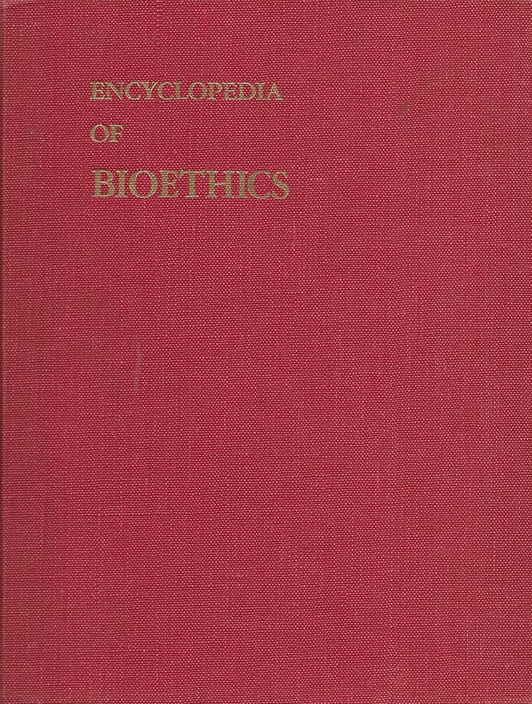 Encyclopedia of Bioethics, Vol. 1: Reich, Warren T. (Editor in