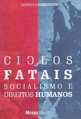 Ciclos fatais: Socialismo e direitos humanos