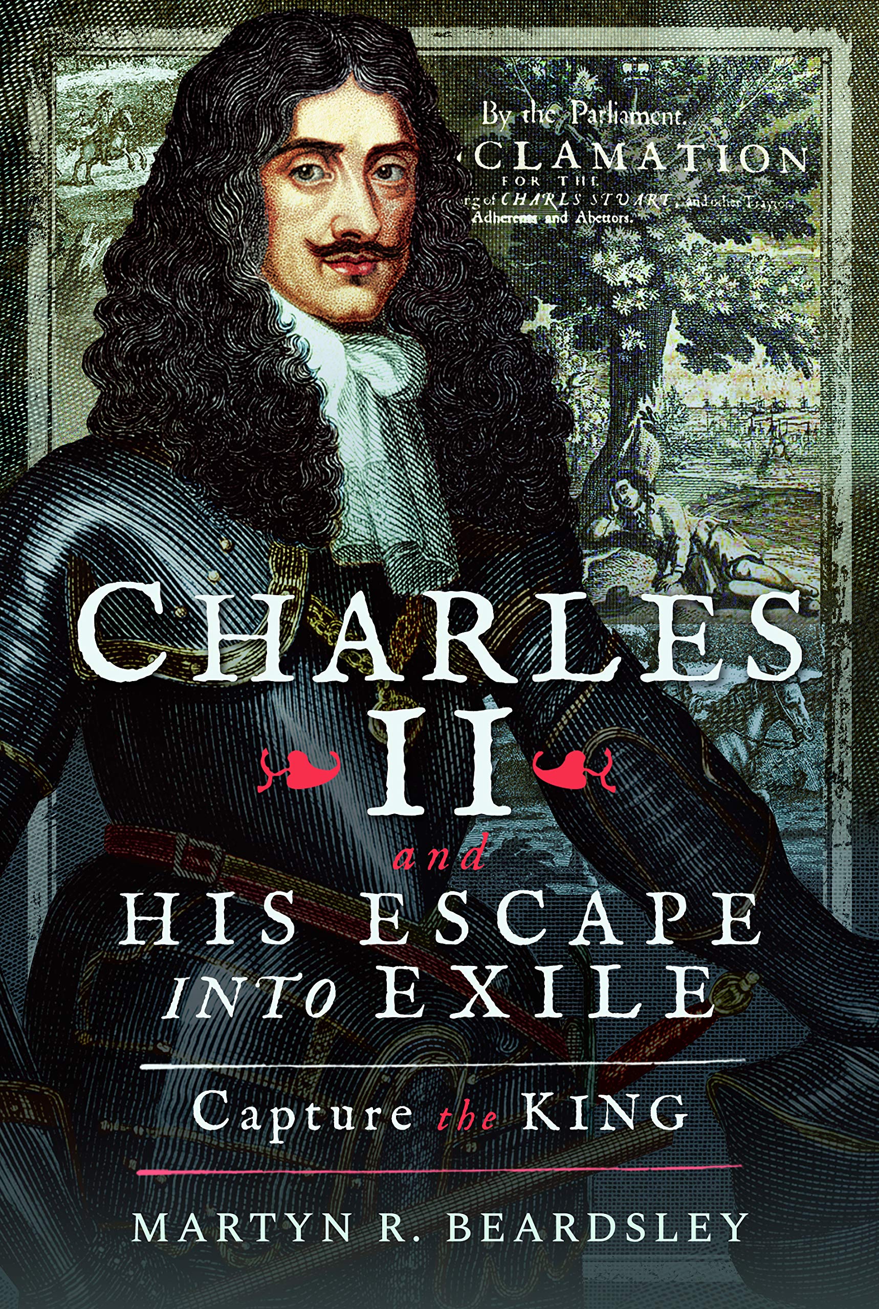 Charles II and his Escape into Exile: Capture the King