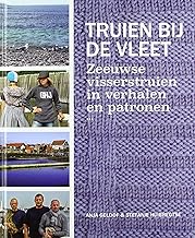 Truien bij de vleet: Zeeuwse visserstruien in verhalen en patronen