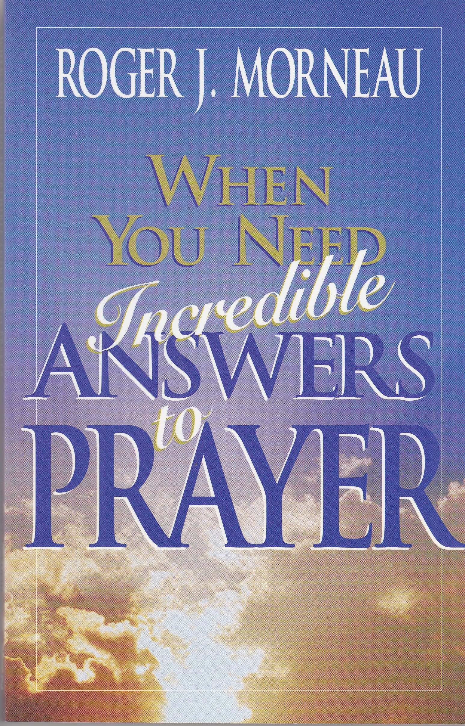 Buy When You Need Incredible Answers to Prayer — BookShops.in