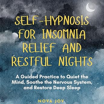 Self-Hypnosis for Insomnia Relief and Restful Nights Audiobook by Nova Joy episode artwork