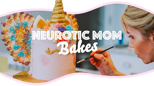 Neurotic Mom Bakes
