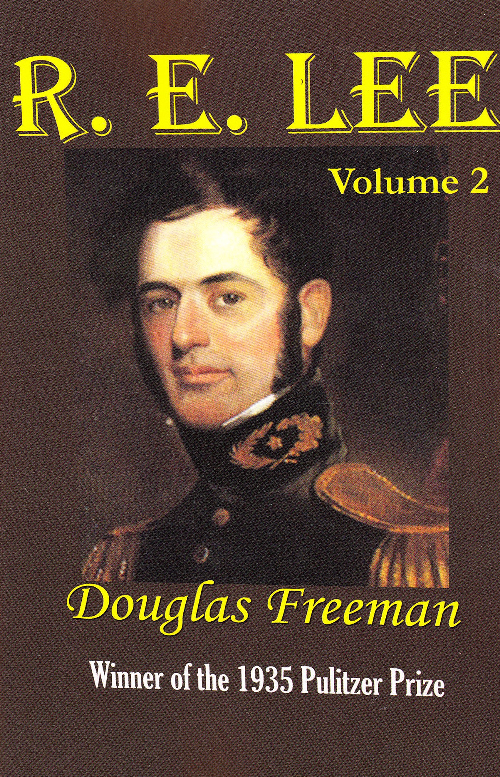 R. E. Lee: A Biography