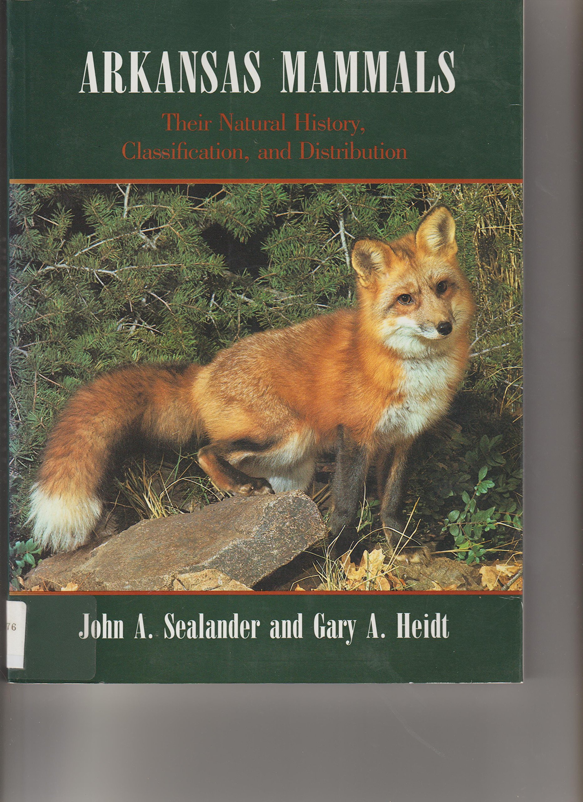 Arkansas Mammals: Their Natural History, Classification, and Distribution