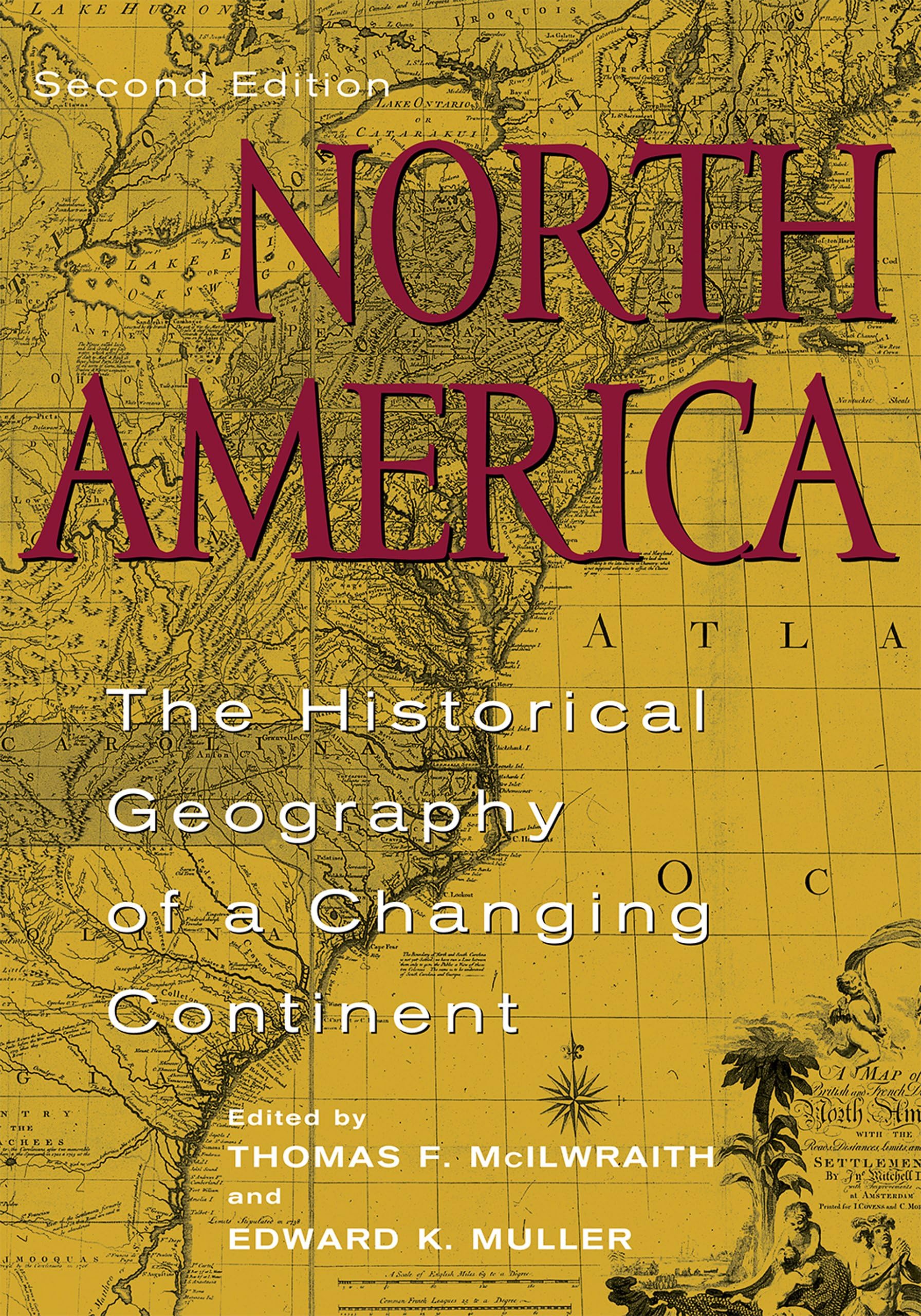 North America: The Historical Geography of a Changing Continent