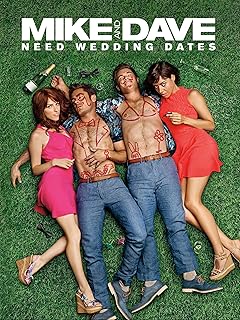 Mike and Dave Need Wedding Dates