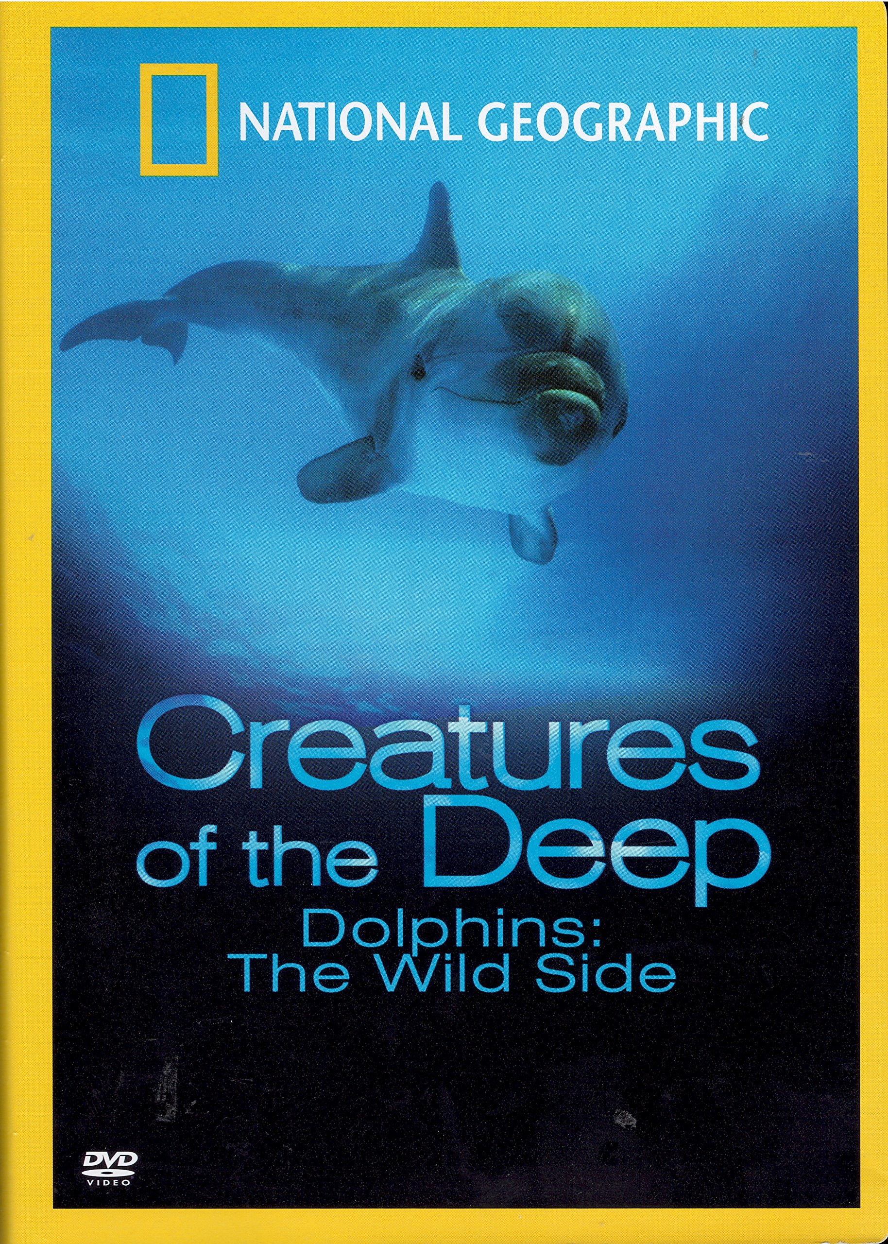 National Geographic - Creatures Of The Deep - DOLPHINS - The Wild Side [DVD]