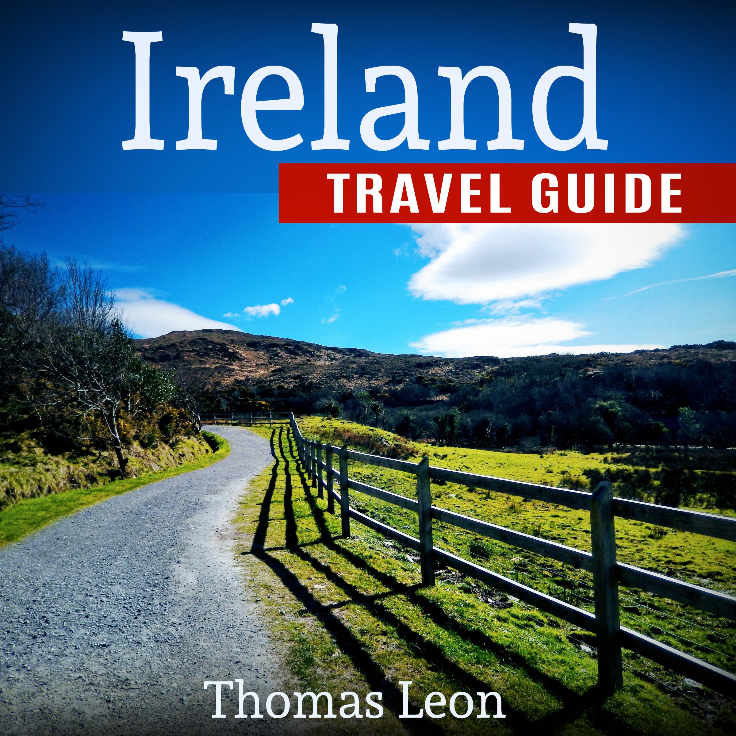 Cover art for Ireland Travel Guide: The Real Travel Guide from a Traveler