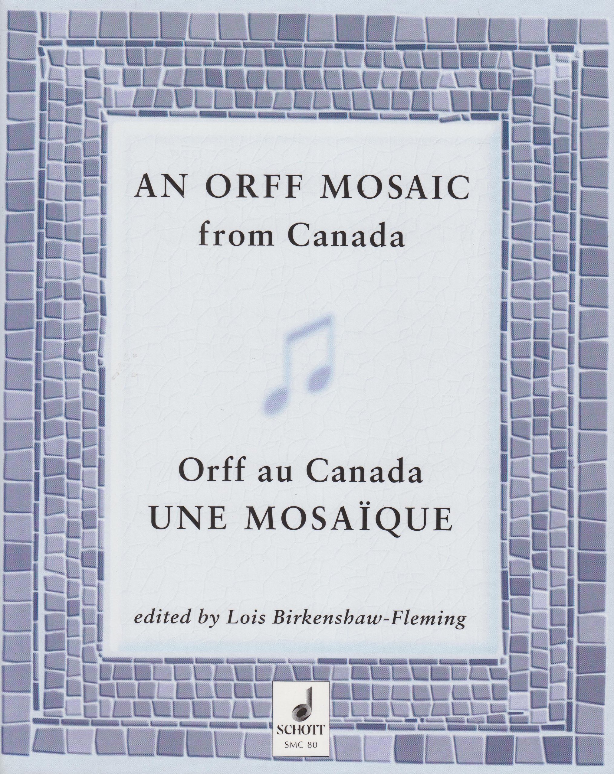 An Orff Mosaic from Canada: A Collection of Music, Accompaniments, Poems, Dances, Essays, and Teaching Suggestions.