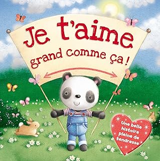 JE T'AIME GRAND COMME CA !