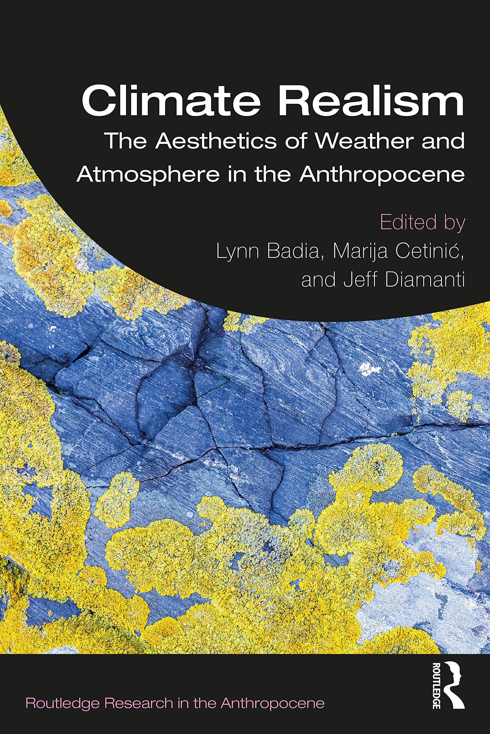 Climate Realism: The Aesthetics of Weather and Atmosphere in the Anthropocene (Routledge Research in the Anthropocene)