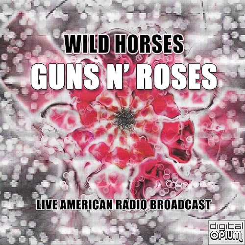 Wild Horses Live Von Guns N Roses Bei Amazon Music Amazon De