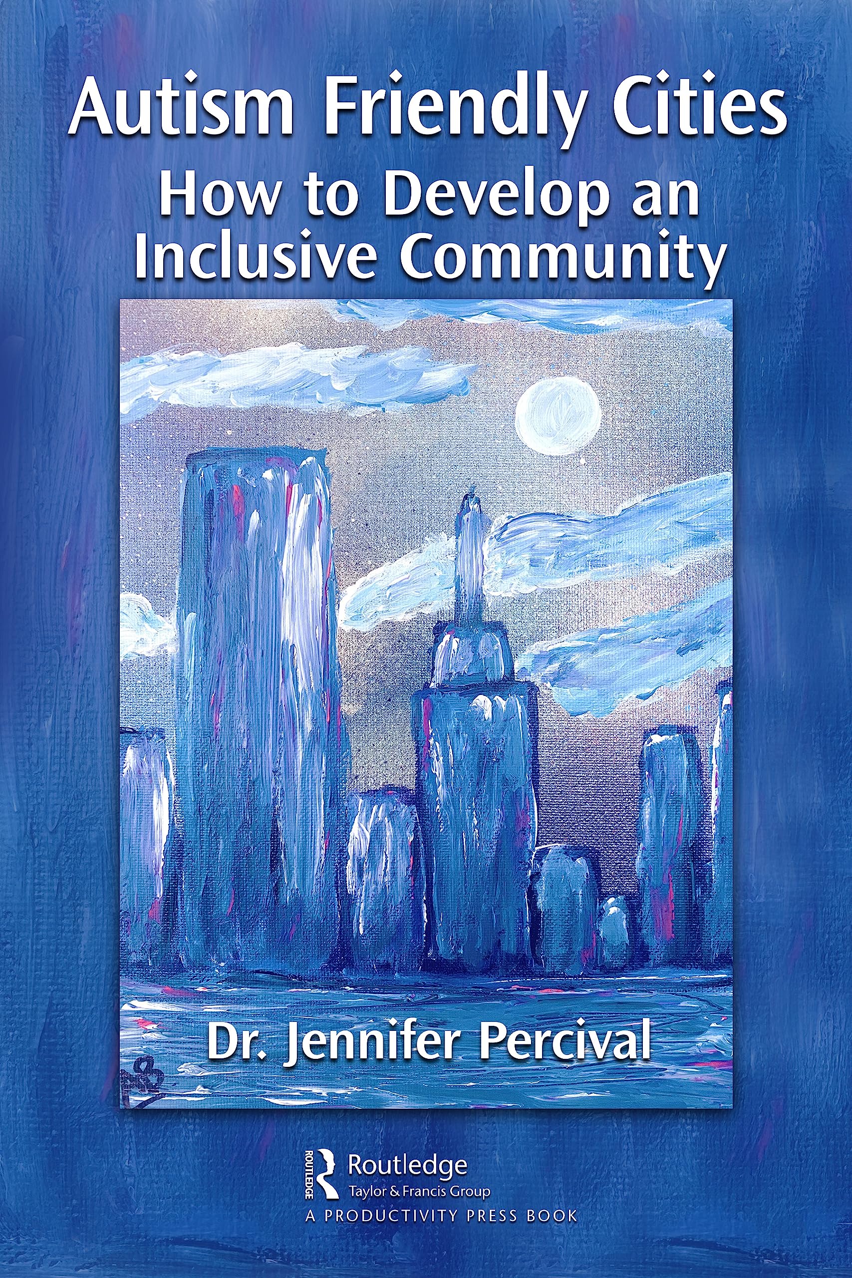 Buy Autism Friendly Cities: How to Develop an Inclusive Community — BookShops.in