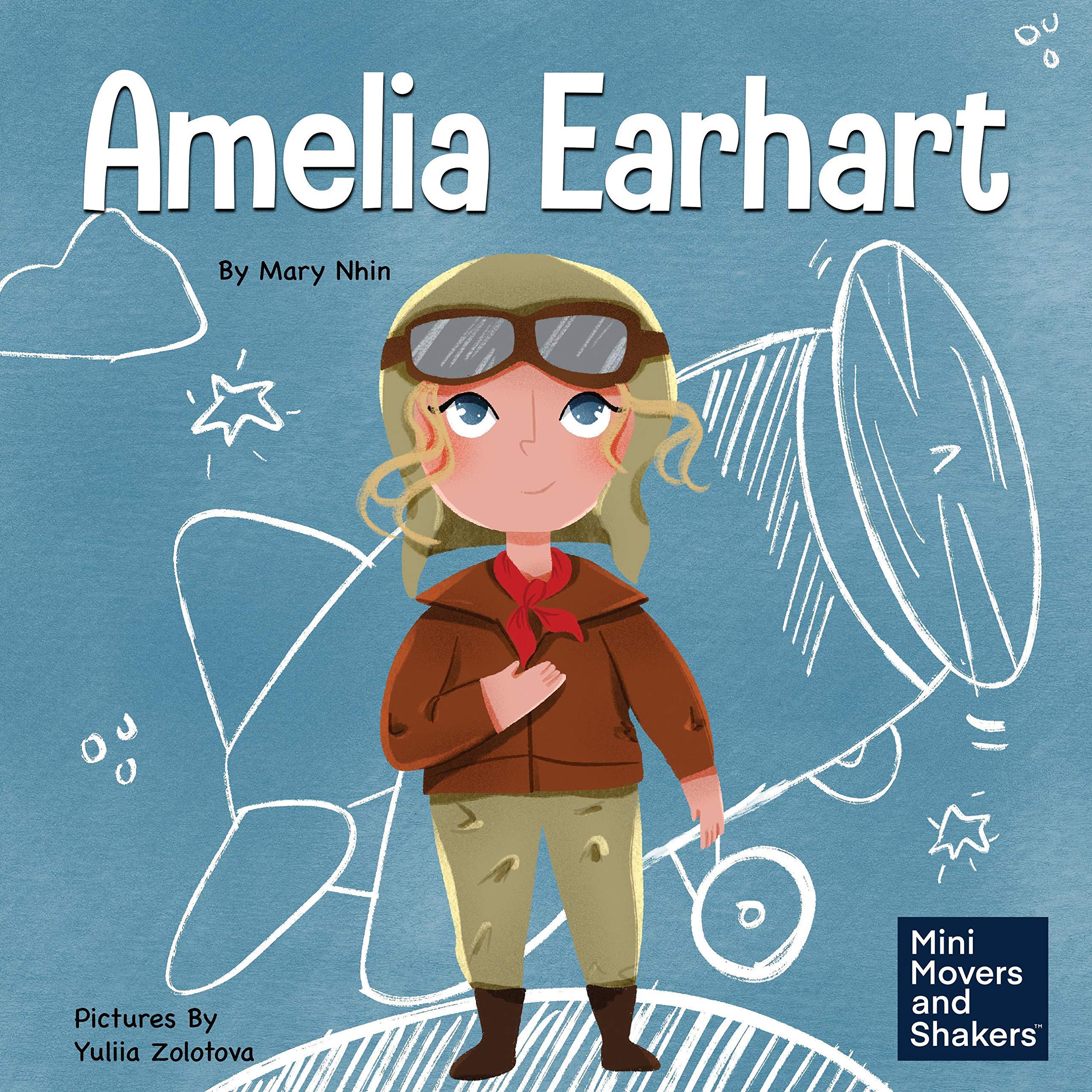 Amelia Earhart: A Kids Book About Flying Against All Odds