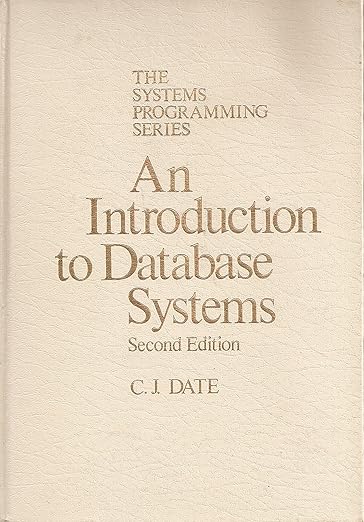 An Introduction to Database Systems (Systems Programming Series)