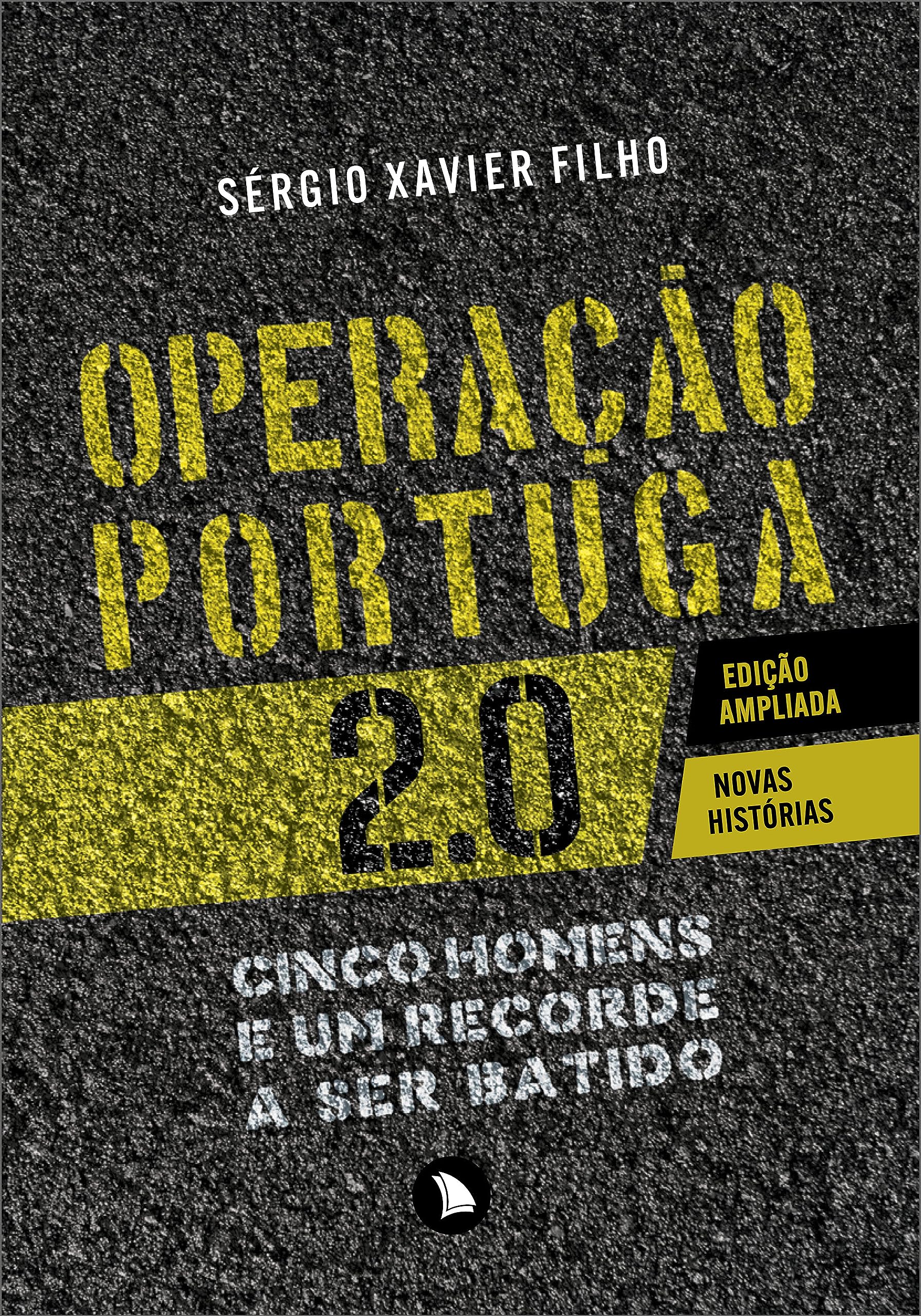 Operação Portuga 2.0: Cinco homens e um recorde a ser batido (Portuguese Edition)