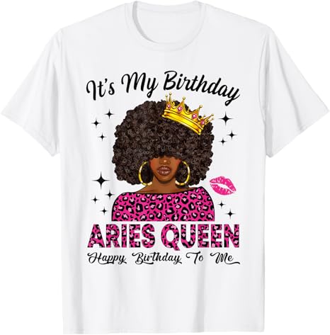 Afro Woman Black Girl Zodiac Sign Birthday Aries Queen T-Shirt