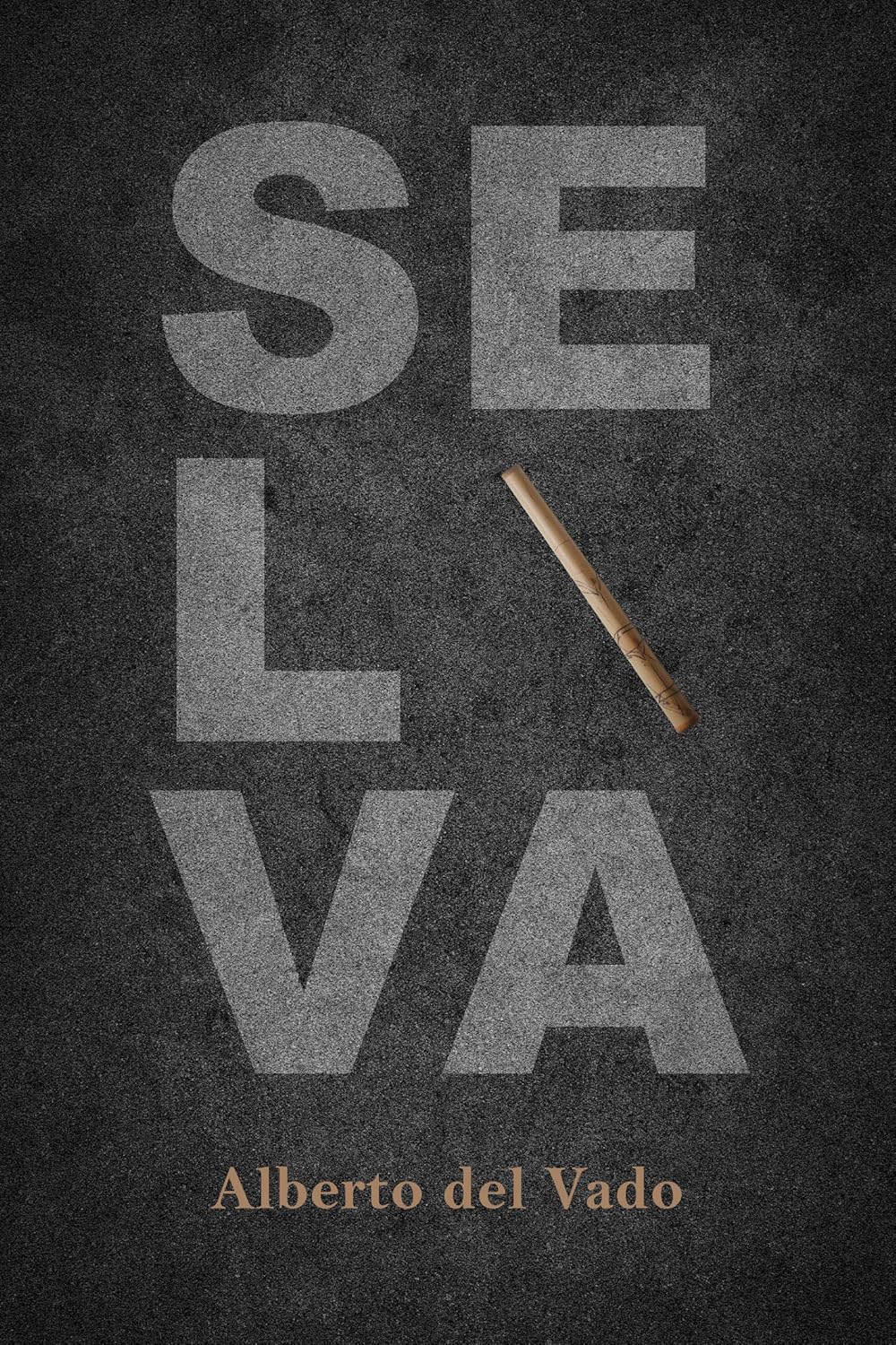 Portada del libro SELVA de Alberto del Vado